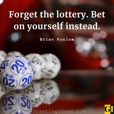 10 Quotes to Bring Some Lottery Luck to Your Life .